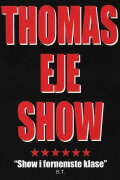 Thomas Eje show