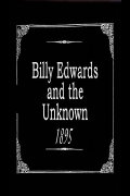 Billy Edwards and the Unknown