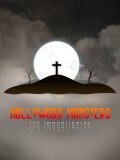 Hollywood Monsters : Les inoubliables