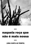 Naquela roça que não é mais nossa