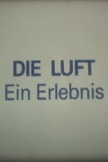 Die Luft - ein Erlebnis