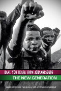 Have You Heard from Johannesburg: The New Generation
