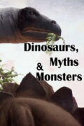 Dinosaurs, Myths and Monsters