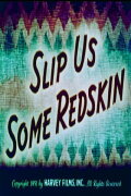 Slip Us Some Redskin