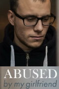 Abused by My Girlfriend