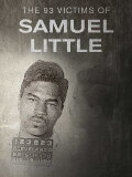 The 93 Victims of Samuel Little
