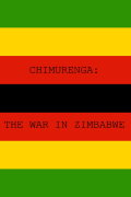Chimurenga - The War in Zimbabwe