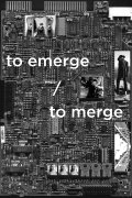 to emerge / to merge