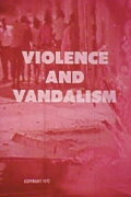 Violence and Vandalism