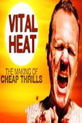 Vital Heat: The Making of 'Cheap Thrills'