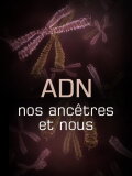 L'ADN, nos ancêtres et nous