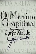 Jorge Amado - O Menino Grapiúna