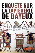 La Tapisserie de Bayeux, la Quête des origines
