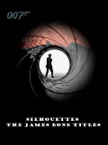 Silhouettes: The James Bond Titles