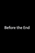 Before the End