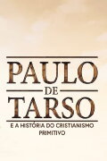Paulo de Tarso e A História do Cristianismo Primitivo