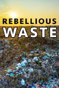 Rebellious Waste