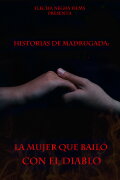 Historias de Madrugada: La Mujer que Bailó con el Diablo