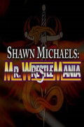 WWE Network Collection: Shawn Michaels - Mr. Wrestlemania