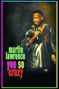 Martin Lawrence: You So Crazy