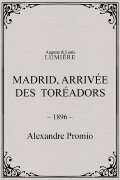 Madrid, Arrival of the Toreadors