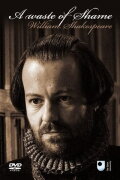 A Waste of Shame: The Mystery of Shakespeare and His Sonnets
