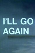 I'll Go Again