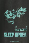 Destructive Sleep Apnea