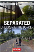 Separated: Children at the Border