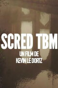 Scred TBM