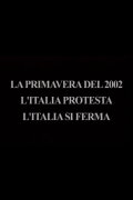The Spring of 2002 - Italy Protests, Italy Stops