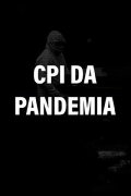 CPI da Pandemia