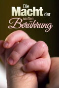 Die Macht der sanften Berührung