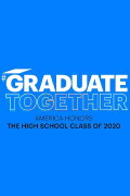 Graduate Together: America Honors the High School Class of 2020