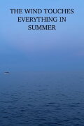 The wind touches everything in summer
