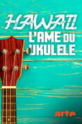 Hawaii, l'âme du ukulélé