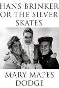 Hans Brinker or the Silver Skates