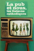 La Pub et Nous - Les Liaisons Cathodiques