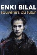 Enki Bilal, Souvenirs du Futur