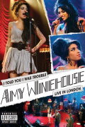 Amy Winehouse: I Told You I Was Trouble - Live In London