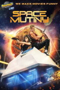 RiffTrax Live: Space Mutiny