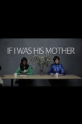 If I Was His Mother