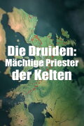 Druids: The Mystery of Celtic Priests