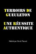 Terroirs de gueuleton - une réussite authentique