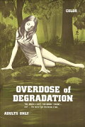 Overdose of Degradation