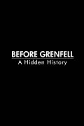 Before Grenfell: A Hidden History