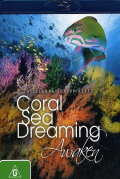 Coral Sea Dreaming: Awaken