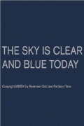 The Sky Is Clear and Blue Today