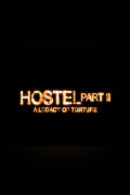 Hostel Part II: A Legacy of Torture