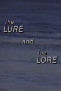 The Lure and the Lore
